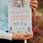 Fundamentos filosóficos para una cosmovisión cristiana