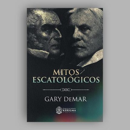 Mitos Escatológicos Dispensacionalismo descubierto